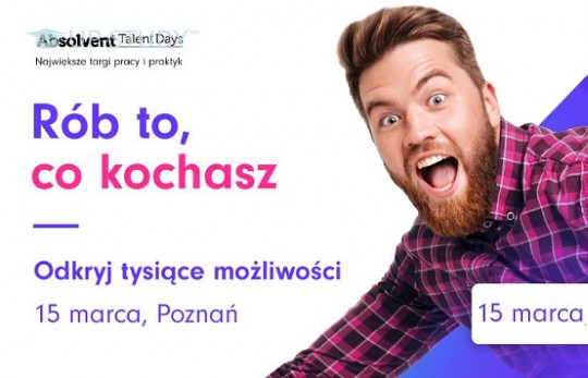 Absolvent Talent Days в Познани – ярмарки труда, практик и стажировок